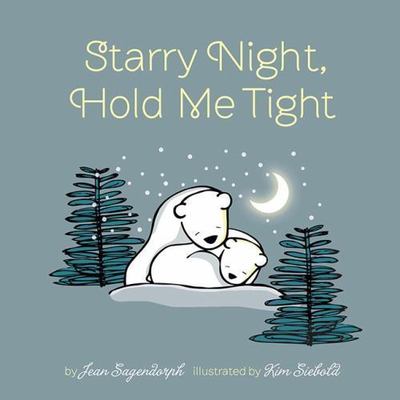 Starry Night, Hold Me Tight - board book, 0762458534, Jean Sagendorph