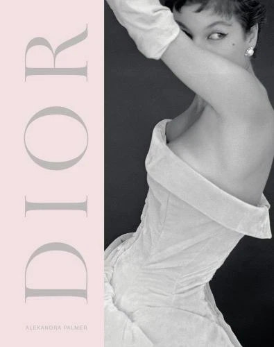 Dior : A New Look, A New Enterprise (1947 57) par Palmer