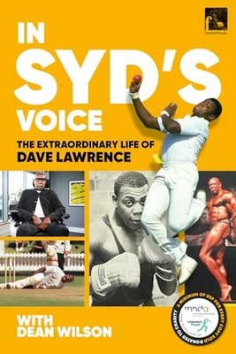 In Syd's Voice The Extraordinary Life of Dave Lawrence by Dean Wilson
