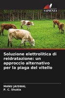 Manu Jaiswal (U. A.) | Soluzione Elettrolitica Di Reidratazione: Un Approccio...