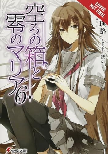 The Empty Box and Zeroth Maria, Vol. 6 (light novel): Volume... - Mikage, Eiji