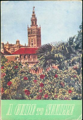 1955 Guide Book To Seville Spain Almunoz Linares With Fold Out Map Travel 1st Ed