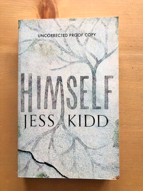 HIMSELF by JESS KIDD - Pub. CANONGATE - P/B -  *PROOF*