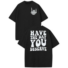 Cool Punk Rock Skeleton Emo Graphic Tees Men: Have The Day You Large, Black