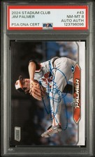 2024 TOPPS STADIUM CLUB #43 JIM PALMER PSA 8 AUTO AUTHENTIC