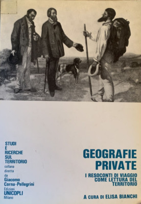 PRIVATE GEOGRAPHIEN Reiseberichte als Gebietslesung. E. Bianchi