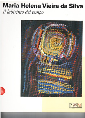 MARIA ELENA VIEIRA DA SILVA, das Labyrinth der Zeit, Kunst, Malerei SKIRA 2003