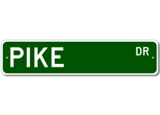 Pike Drive Street Sign Personalized Custom Last Name Metal Sign - Aluminum