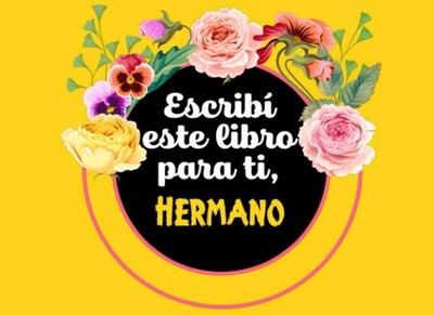 Escribí este libro para ti Hermano: regalo para Hermano ¿me cuentas tu his...