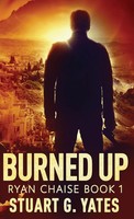 Stuart G. Yates | Burned Up | Buch | Englisch (2021) | Next Chapter