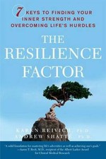 The Resilience Factor: 7 Keys to  Finding Your Inner Strength and Overcom - GOOD