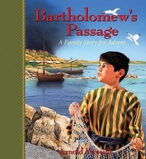 Bartholomew's Passage : A Family Story for Advent by Arnold Ytreeide (2009, ...