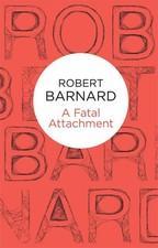 A Fatal Attachment by Robert Barnard (English) Paperback Book