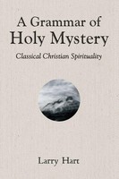 Larry Hart | A Grammar Of Holy Mystery | Taschenbuch | Englisch (2023)