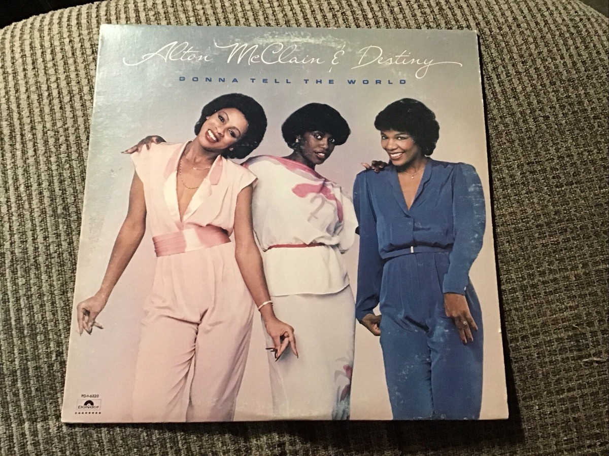 ALTON MCCLAIN & DESTINY GONNA TELL THE WORLD 1981 LP POLYDOR