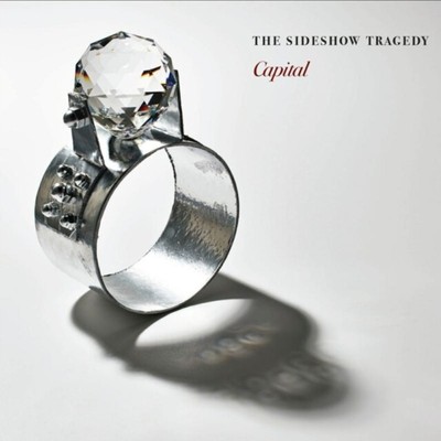 THE SIDESHOW TRAGEDY CAPITAL NEW CD