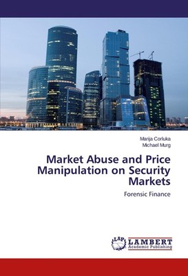 Market Abuse and Price Manipulation on Security Markets Marija Corluka