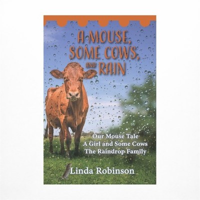 A Mouse, Some Cows, and Rain: Our Mouse Tale - A Girl and Some Cows - The Rai...