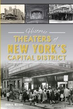 NEW The History Press Historic Theaters of New York's Capital District, NY 97814