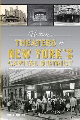 NEW The History Press Historic Theaters of New York's Capital District, NY 97814