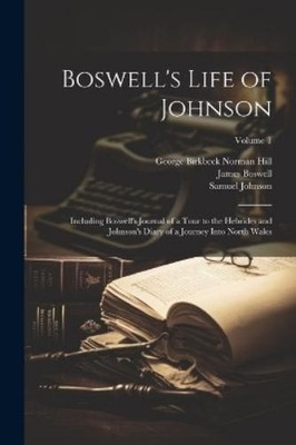 James Boswell Samuel Johnson George Birkbeck Nor Boswell's Life of (Taschenbuch)