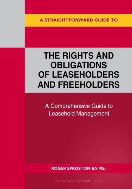 A Straightforward Guide to the Rights and Obligations of Leaseholders and