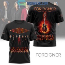 Foreigner The Flame Still Burns Hall Of Fame Rock And Roll  T-shirt 3D