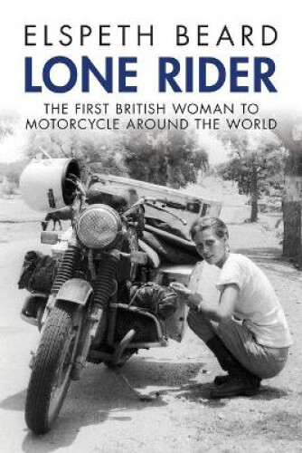 Thumbnail - Lone Rider: The First British Woman To Ride A Motorcycle Around The