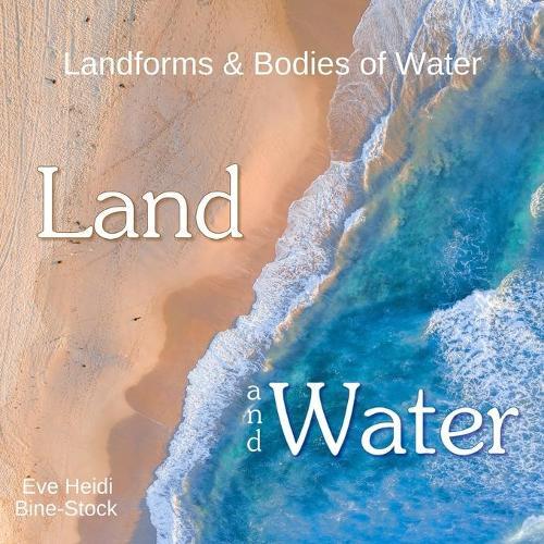 Eve Heidi Bine-Stock Land and Water (Tascabile)