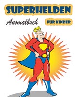 Superhelden-Malbuch FüR Kinder Im Alter Von 4-8 Jahren Orange Press Taschenbuch