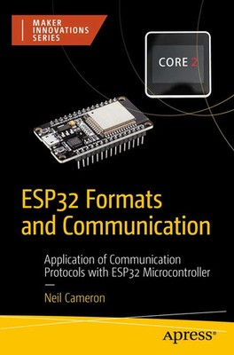 ESP32 Formats and Communication Neil Cameron Taschenbuch xix Englisch 2023