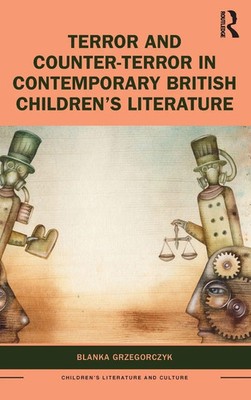 Blanka Grzegorczyk | Terror and Counter-Terror in Contemporary British...