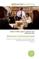 Frederic P. Miller (U. A.) | Element (Criminal Law) | Taschenbuch | Englisch