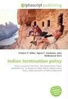 Frederic P. Miller (U. A.) | Indian Termination Policy | Taschenbuch | Englisch