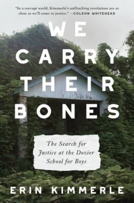 We Carry Their Bones by Kimmerle, Erin [Hardcover]