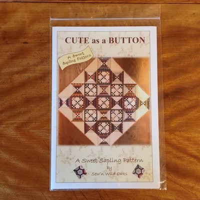 Sewn'n Wild Oaks Cute as a Button Sweet Sapling Pieced Quilt Pattern 31'' x 31''