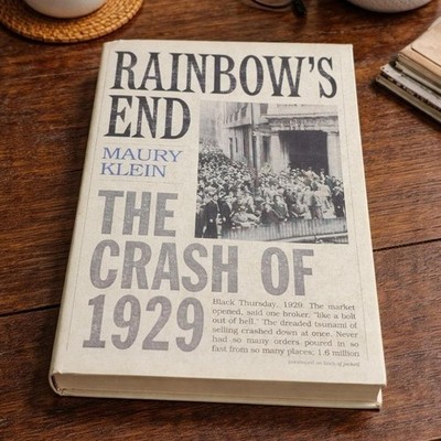 Rainbow's End Crash of 1929 Maury Klein HC 2001 OUP History