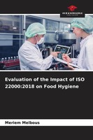 Meriem Melbous | Evaluation Of The Impact Of Iso 22000:2018 On Food Hygiene
