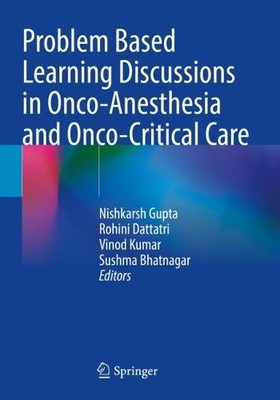 Problem Based Learning Discussions in Onco-Anesthesia and Onc... - 9789819963416