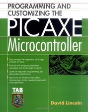 Programming and Customizing the PICAXE Microcontroller (McGraw-H
