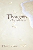 Eloise Lovelace | Thoughts For My Daughters | Taschenbuch | Englisch (2011)