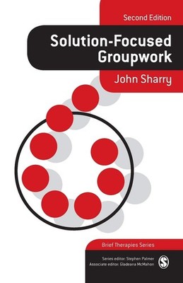 Solution-Focused Groupwork, Second Edition (Brief Therapies series) - paperb...
