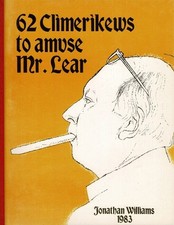 Jonathan Williams / 62 climerikews to amuse Mr Lear 1st Edition 1983 Poetry