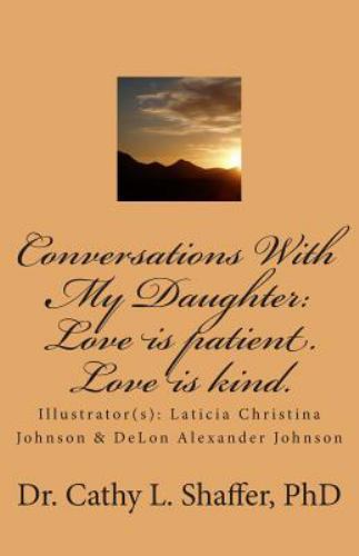 Conversations with My Daughter: Love Is Patient. Love Is Kind by Cathy ...