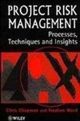 Project Risk Management: Processes, Techniques and I by Ward, Stephen 0471958042