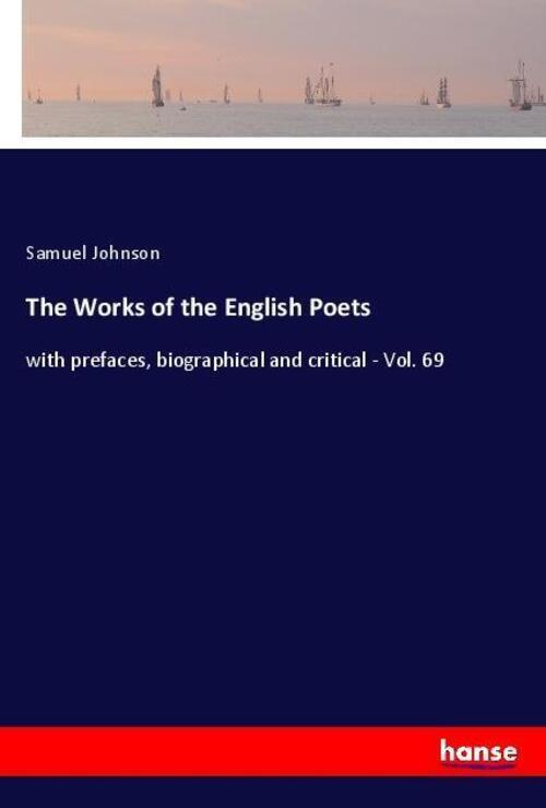 The Works Of The English Poets | Samuel Johnson | Englisch |