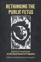 Rethinking The Public Fetus Elisabet BjöRklund (U. A.) Taschenbuch Englisch 2024