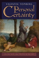 Personal Certainty | On The Way, The Truth, And The Life | Valentin Tomberg