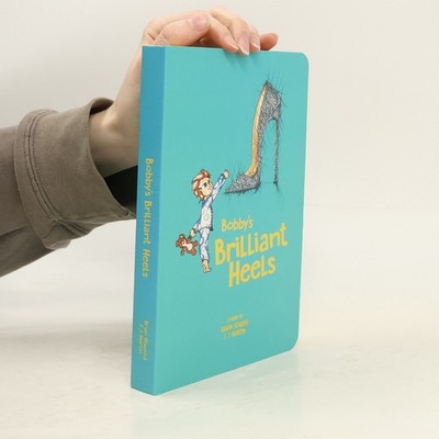 Bobby's Brilliant Heels  |  J. J. Martin