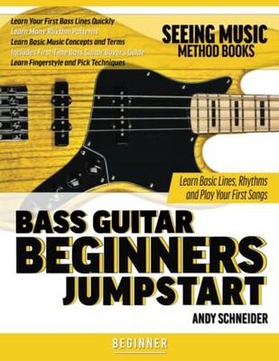 Bass Guitar Beginners Jumpstart: Le..., Schneider, Andy